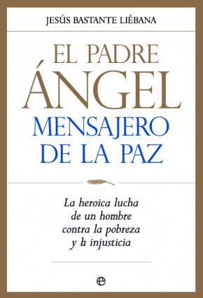 El padre Ãngel, mensajero de la paz