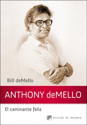 Anthony deMello, el caminante feliz