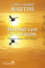Hablad con el corazÃ³n. Ãšltimas cartas a los lectores